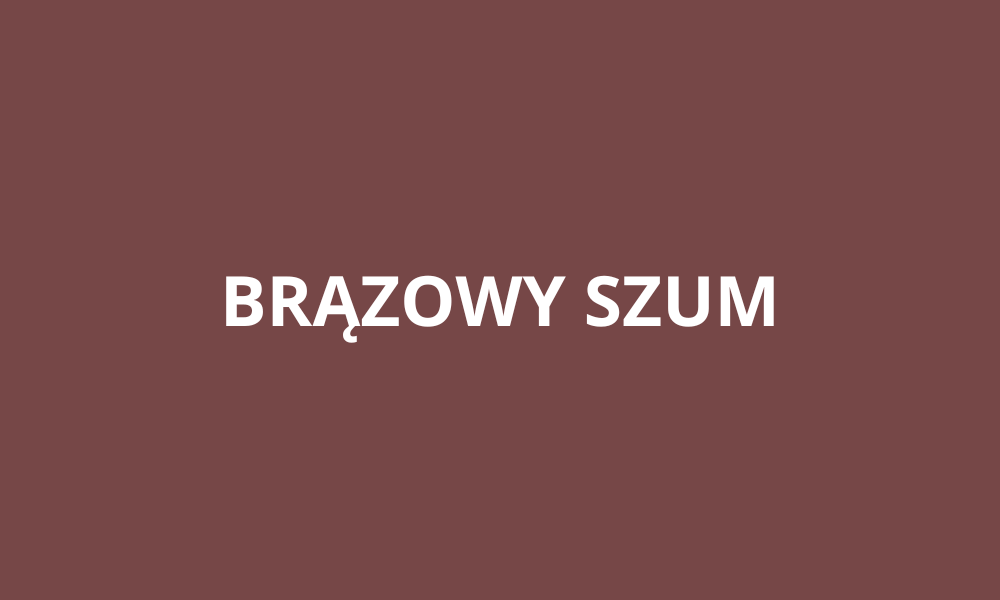 Brązowy szum